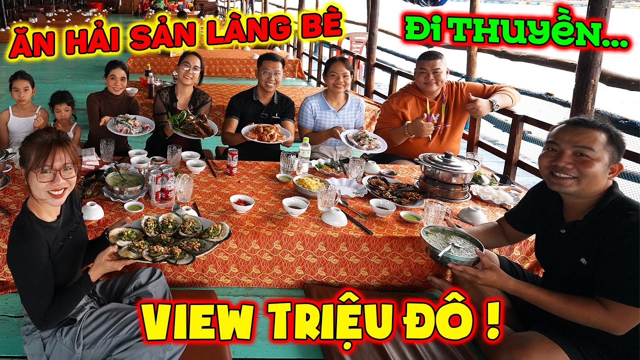 Cùng Mập Food TNB Ngắm cảnh đẹp trên thuyền tại Làng Bè Long Sơn và ăn toàn Hải Sản ngon bổ rẻ.